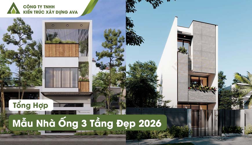 Mẫu Nhà Ống 3 Tầng Đẹp 2026: Bố Trí Công Năng & Chi Phí Xây Dựng