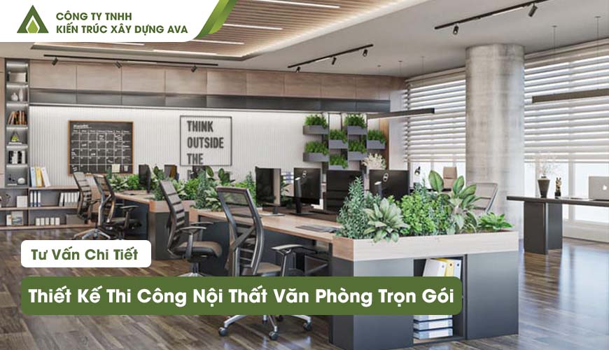 Quy Trình Thiết Kế Thi Công Nội Thất Văn Phòng Trọn Gói Tại TPHCM 2026